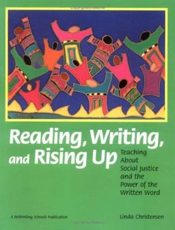 Reading, Writing and Rising Up Teaching about Social Justice and the Power of the Written Word  9780942961256 Front Cover