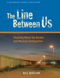 Line Between Us Teaching about the Border and Mexican Immigration  9780942961317 Front Cover