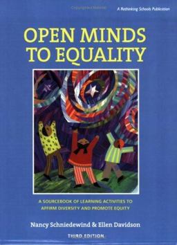 Open Minds to Equality A Sourcebook of Learning Activities to Affirm DIversity and Promote Equity 3rd 9780942961324 Front Cover
