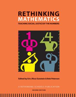 Rethinking Mathematics Teaching Social Justice by the Numbers 2nd 9780942961553 Front Cover
