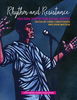 Rhythm and Resistance Teaching Poetry for Social Justice  9780942961614 Front Cover