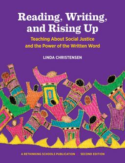 Reading, Writing, and Rising Up: Teaching About Social Justice and the Power of the Written Word  9780942961690 Front Cover