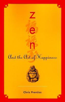 Zen and the Art of Happiness  9780943015538 Front Cover