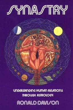 Synastry Understanding Human Relations Through Astrology  9780943358055 Front Cover