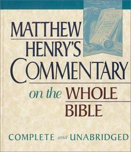 Matthew Henry's Commentary on the Whole Bible Complete and Unabridged 2nd 9780943575322 Front Cover