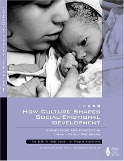 How Culture Shapes Social-Emotional Development Implications for Practice in Infant-Family Programs  9780943657745 Front Cover