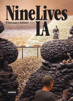 Nine Lives: Visionary Artists from L. A.
