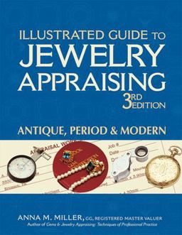 Illustrated Guide to Jewelry Appraising Antique, Period, Modern 3rd 9780943763422 Front Cover