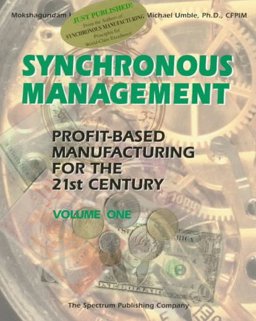 Synchronous Management Profit-Based Manufacturing for the 21st Century  9780943953069 Front Cover