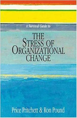 Survival Guide to the Stress of Organizational Change 1st 9780944002162 Front Cover