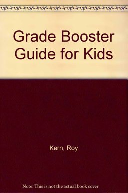 The Grade Booster Guide for Kids