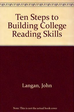 Ten Steps to Building College Reading Skills