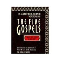 The Five Gospels The Five Gospels
