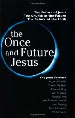 The Once and Future Jesus