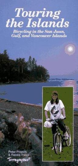 Touring the Islands : Bicycling in the San Juan, Gulf, and Vancouver Islands  9780944376010 Front Cover