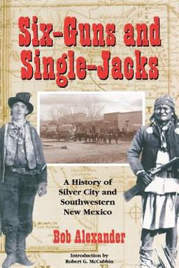 Six-Guns and Single-Jacks
