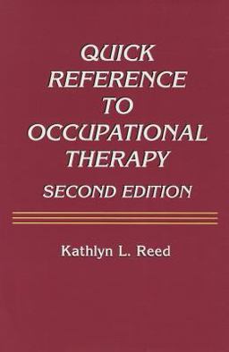 Quick Reference to Occupational Therapy 2nd 9780944480809 Front Cover