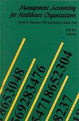 Management Accounting for Healthcare Organizations