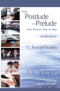 From Postlude to Prelude Music Ministry's Other Six Days, Second Edition 2nd 9780944529652 Front Cover