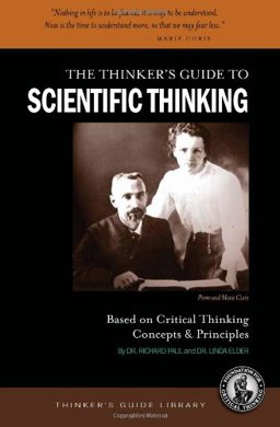 Thinker's Guide Series / Scientific Thinking Thinker's Guide Series / Scientific Thinking