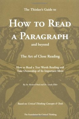 Thinker's Guide to How to Read a Paragraph Thinker's Guide to How to Read a Paragraph