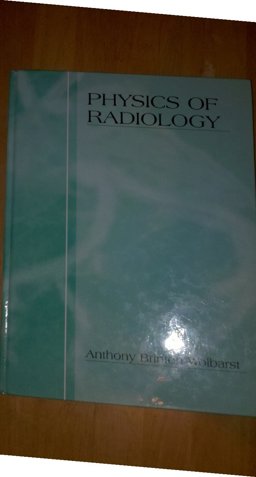 Physics of Radiology 1st 9780944838952 Front Cover