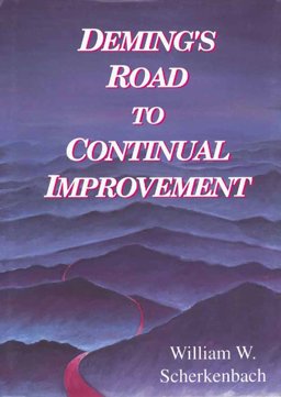 Deming's Road to Continual Improvement  9780945320104 Front Cover
