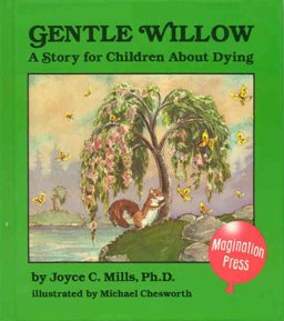 Gentle Willow : A Story for Children about Dying 1st 9780945354536 Front Cover