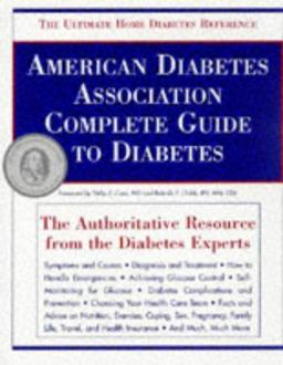 The American Diabetes Association Complete Guide to Diabetes