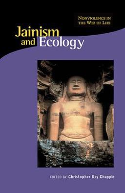 Jainism and Ecology Nonviolence in the Web of Life  9780945454342 Front Cover