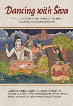 Dancing with Siva Hinduism's Contemporary Catechism  9780945497967 Front Cover
