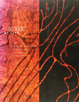 Signs of Life: Kiki Smith, Rebecca Howland, Cara Perlman and Christy Rupp