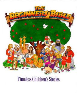Beginner's Bible Timeless Children's Stories  9780945564317 Front Cover