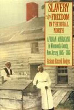 Slavery and Freedom in the Rural North African Americans in Monmouth County, New Jersey, 1665-1865  9780945612513 Front Cover