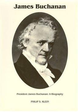 President James Buchanan : A President  9780945707110 Front Cover
