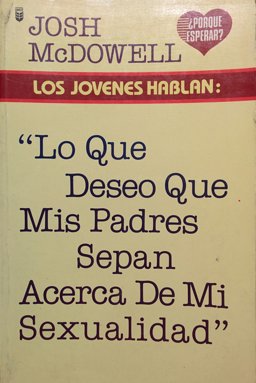 Lo Que Deseo Que Mis Padres Sepan Acerca de Mi Sexualidad Lo Que Deseo Que Mis Padres Sepan Acerca de Mi Sexualidad