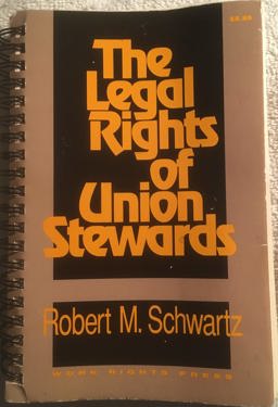 The Legal Rights of Union Stewards