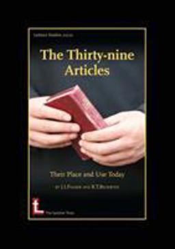 Thirty-Nine Articles Their Place and Use Today 2nd 9780946307562 Front Cover