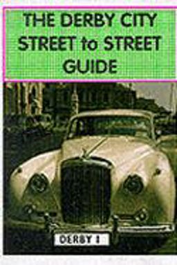 Derby City Street to Street Guide