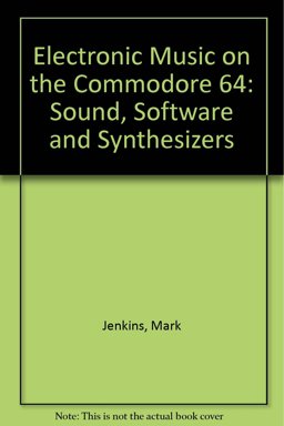 Electronic Music on the Commodore 64 Electronic Music on the Commodore 64
