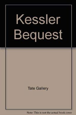 The Mrs A.F. Kessler Bequest to the Tate Gallery