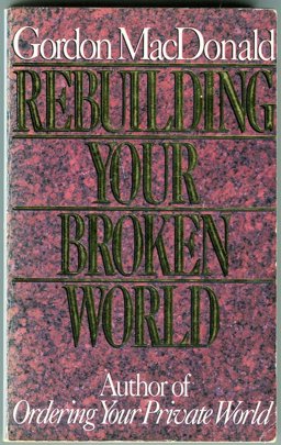 Rebuilding Your Broken World