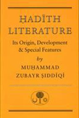 Hadith Literature Its Origin, Development and Special Features 2nd 9780946621385 Front Cover