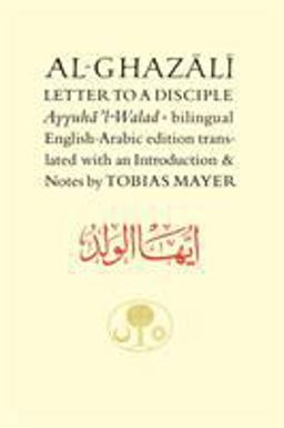 Al-Ghazali Letter to a Disciple Ayyuha'l-Walad  9780946621620 Front Cover