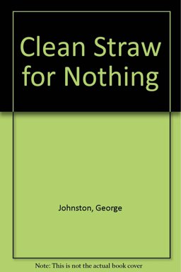 Clean Straw for Nothing