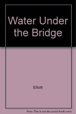 Water under the Bridge