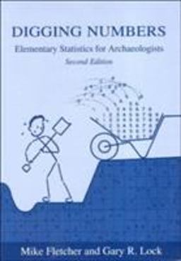 Digging Numbers Elementary Statistics for Archaeologists 2nd 9780947816698 Front Cover