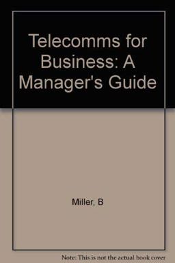 Telecomms for Business - A Manager#8242;s Guide Telecomms for Business - A Manager#8242;s Guide
