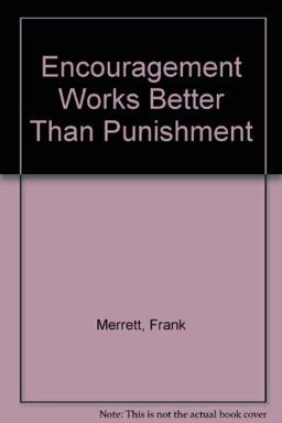 Encouragement Works Better Than Punishment