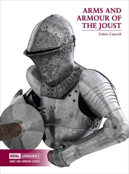 Arms and Armour of the Joust  9780948092831 Front Cover